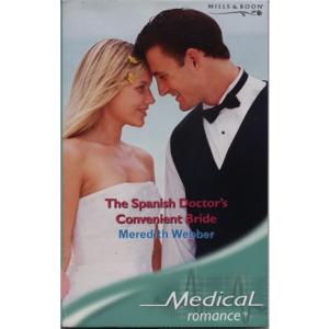 The Spanish Doctors Convenient Bride by Meredith Webber