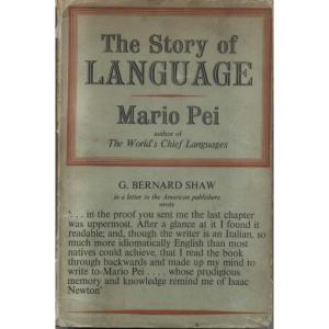 The Story Of Language by Mario Pei