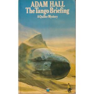 The Tango Briefing - A Quiller Mystery by Adam Hall