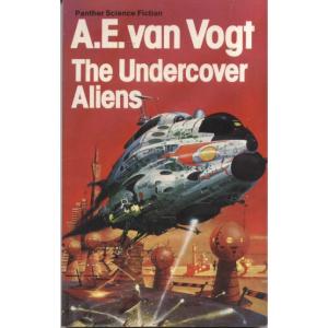 The Undercover Aliens by AE van Vogt