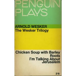 The Wesker Trilogy by Arnold Wesker