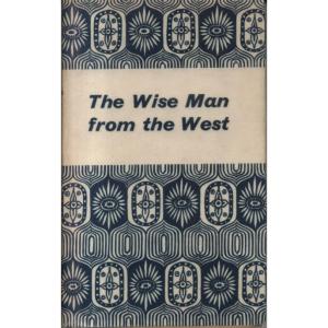 The Wise Man from the West by Vincent Cronin