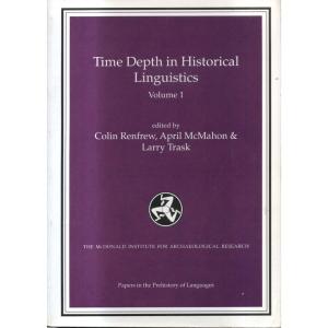 Time Depth in Historical Linguistics - 2-Volume Set by Colin Renfrew April McMhahon and Larry Trask