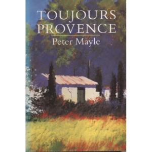 Toujours Provence by Peter Mayle