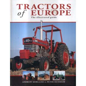 Tractors Of Europe - The Illustrated Guide by Andrew Morland And Peter Henshaw