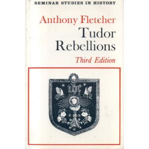 Tudor Rebellions by Anthony Fletcher