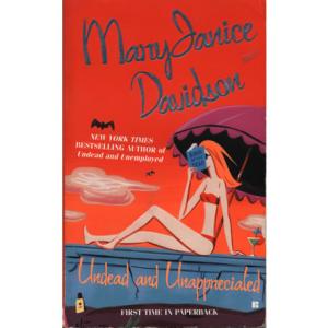 Undead and unappreciated by MaryJanice Davidson