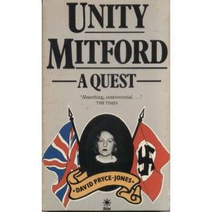 Unity Mitford - A Quest by David Pryce-Jones