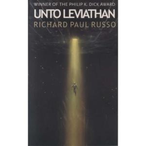 Unto Leviathan by Richard Paul Russo