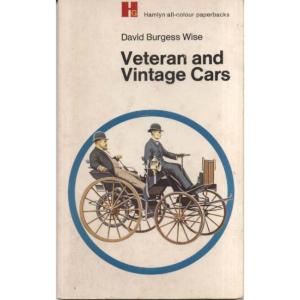 Veteran And Vintage Cars by David Burgess Wise