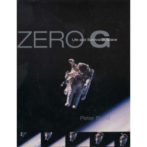 Zero G - Life and Survival in Space by Peter Bond