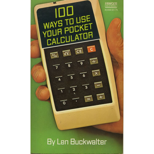 100 Ways To Use Your Pocket calculator by Len Buckwalter