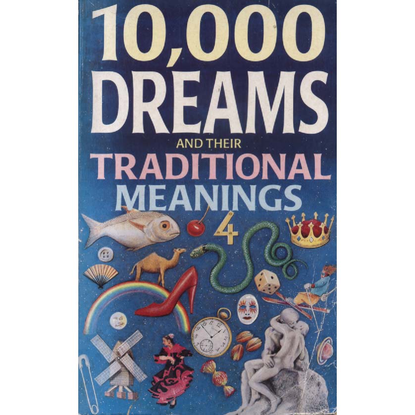 10000 Dreams and their Traditional Meanings by Foulsham