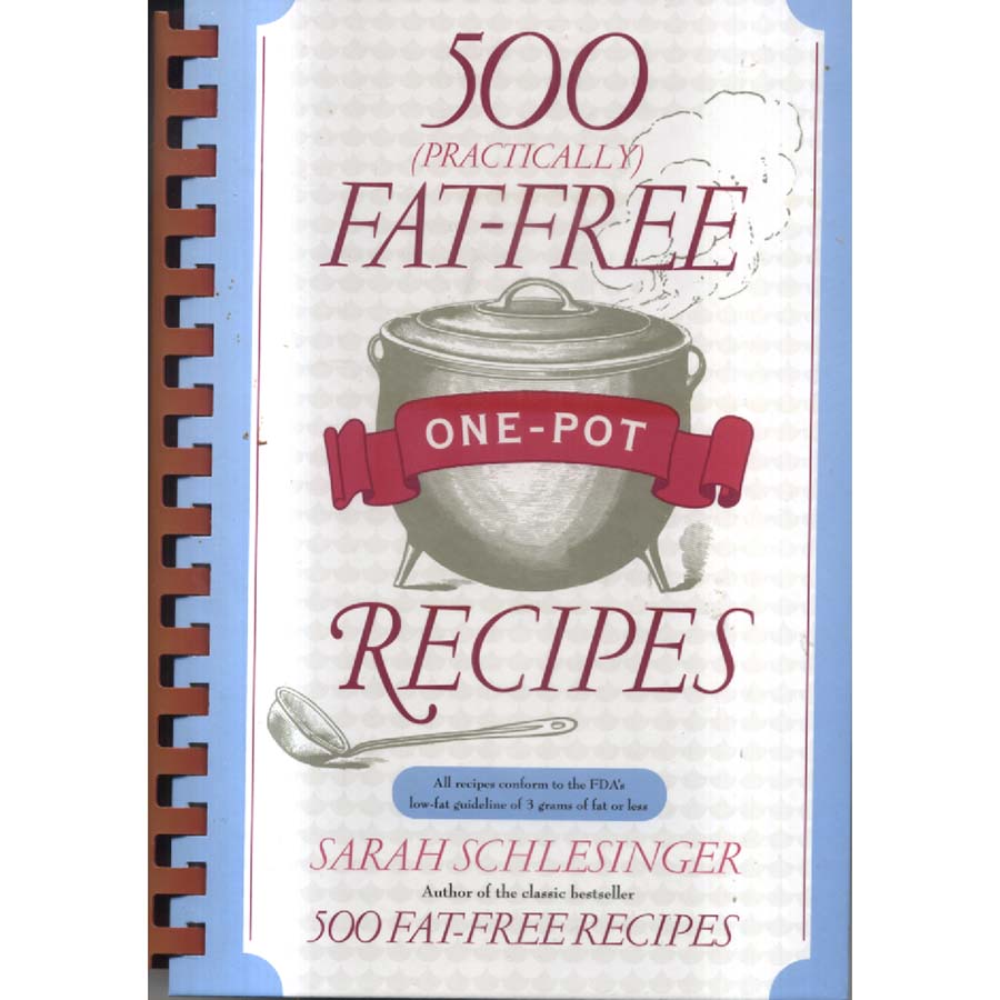 500 Practically Fat-Free One-Pot Recipes by Sarah Schlesinger