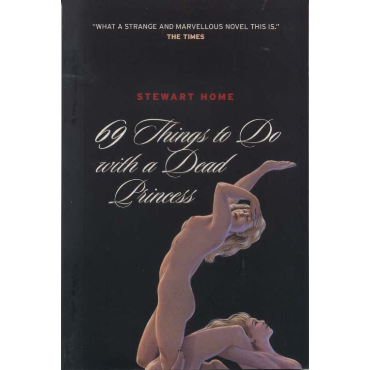 69 Things To Do With A Dead Princess by Stewart Home