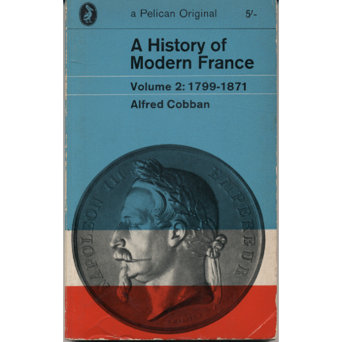 A History of Modern France by Alfed Cobban