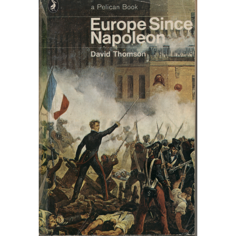 Europe Since Napoleon by David Thomson