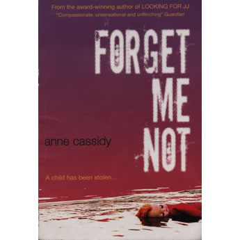 Forget Me Not by Anne Cassidy