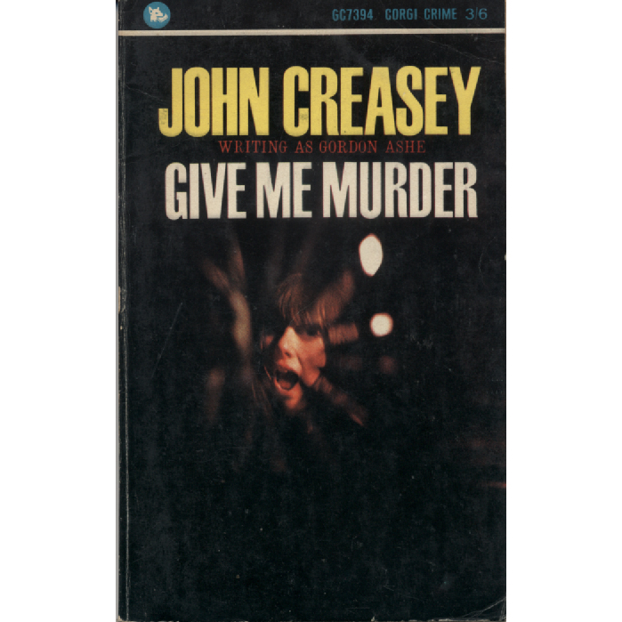 Give Me Murder by John Creasey
