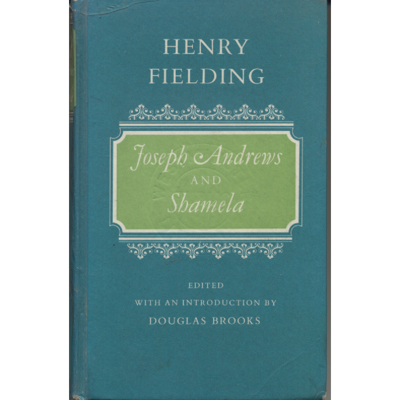 Joseph Andrews and Shamela by Henry Fielding