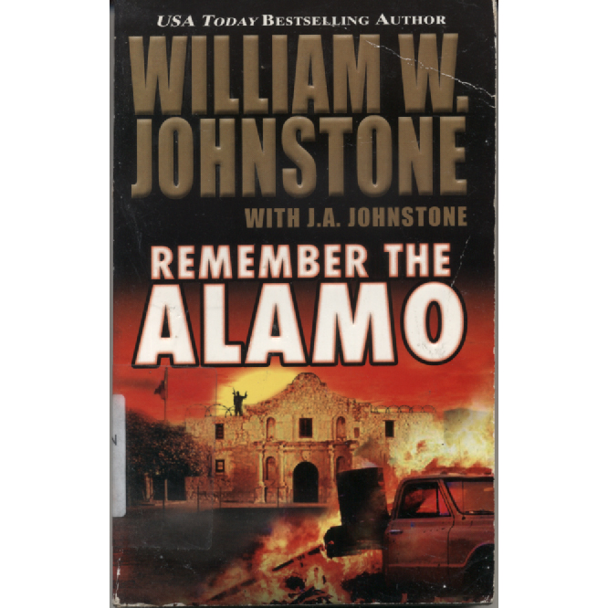 Remember the Alamo by William W Johnstone