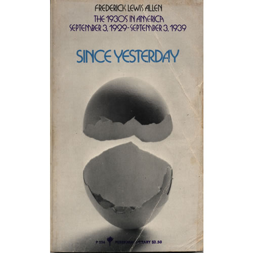 Since Yesterday by Frederick Lewis Allen