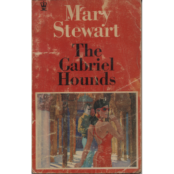 The Gabriel Hounds by Mary Stewart