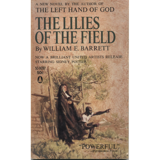 The Lilies Of The Field by William E Barrett