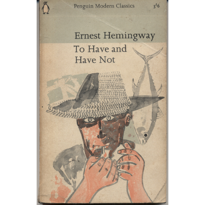 To Have and Have Not by Ernest Hemingway