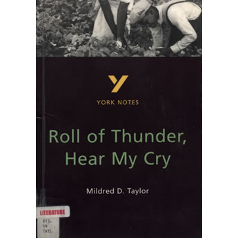 York Notes on Mildred Taylors Roll of Thunder Hear My Cry by Ashley Gaskin