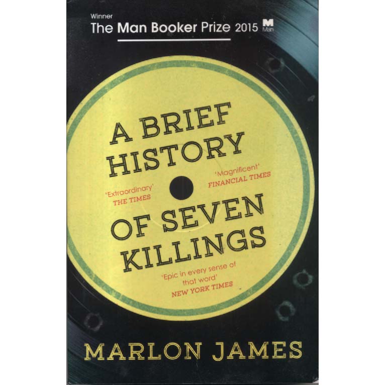 A Brief History of Seven Killings by Marlon James