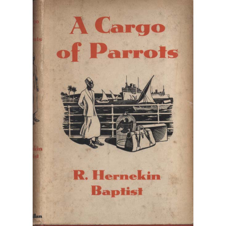 A Cargo of Parrots by R Hernekin Baptist