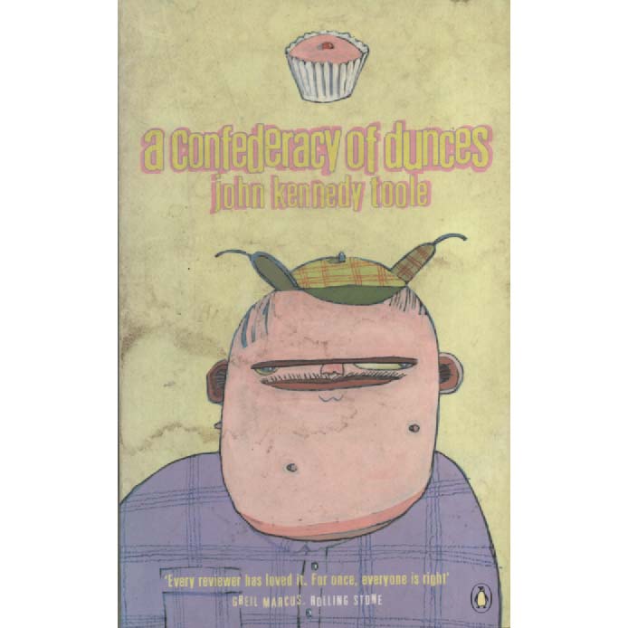 A Confederacy of Dunces by John Kennedy Toole