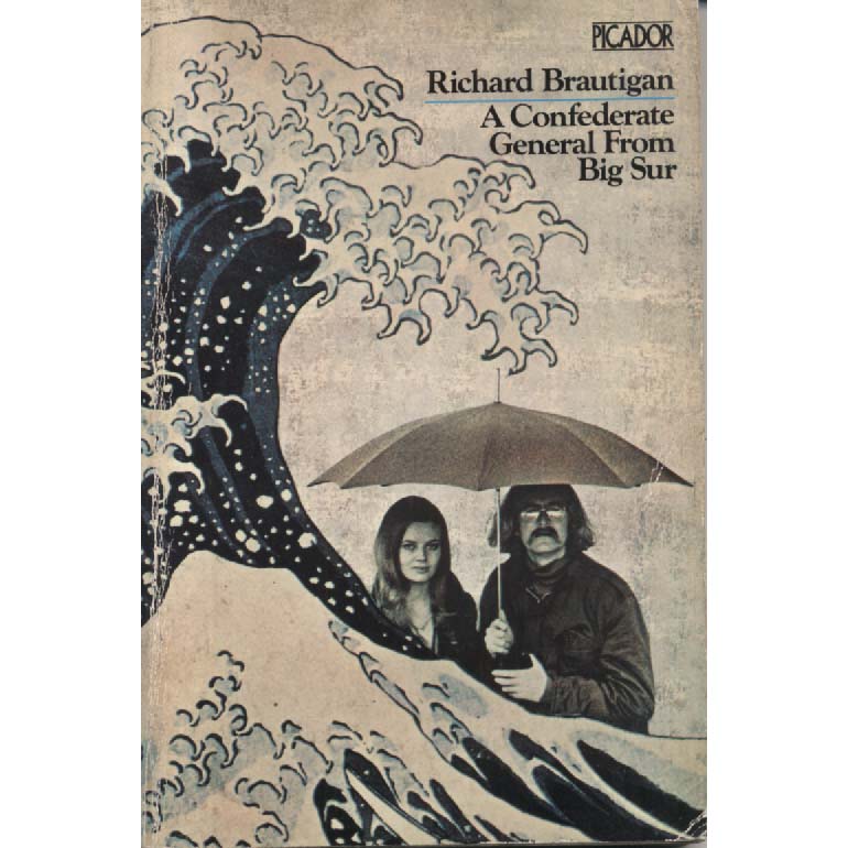 A Confederate General from Big Sur by Richard Brautigan