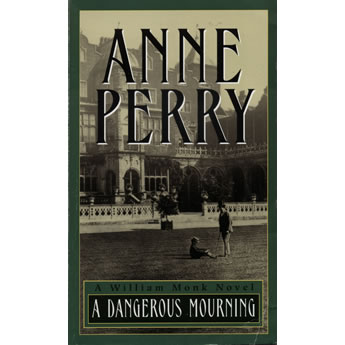 A Dangerous Mourning by Anne Perry