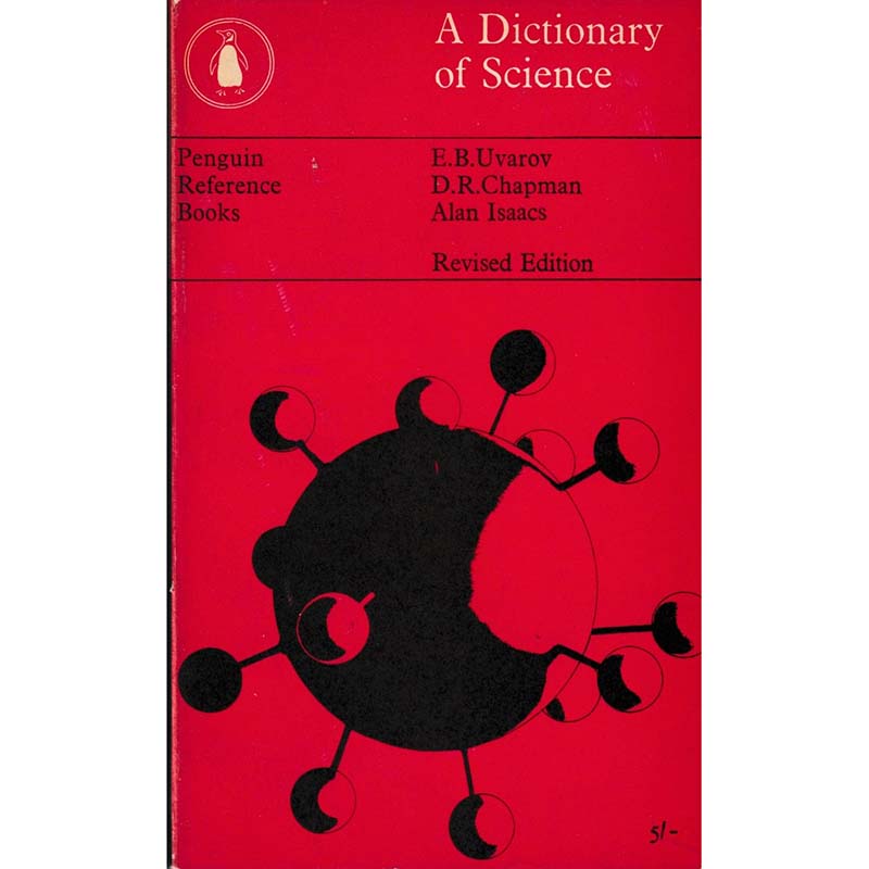 A Dictionary of Science by EB Uvarov, DR Chapman and Alan Isaacs