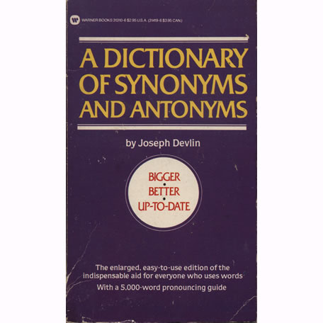 A dictionary of synonyms and antonyms by Joseph Devlin