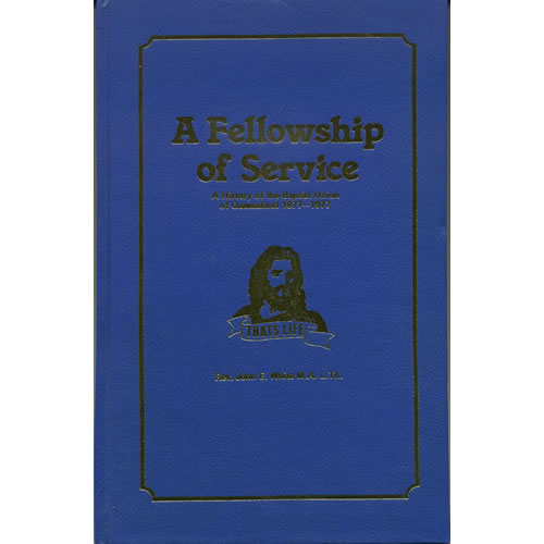 A Fellowship Of Service by John E White