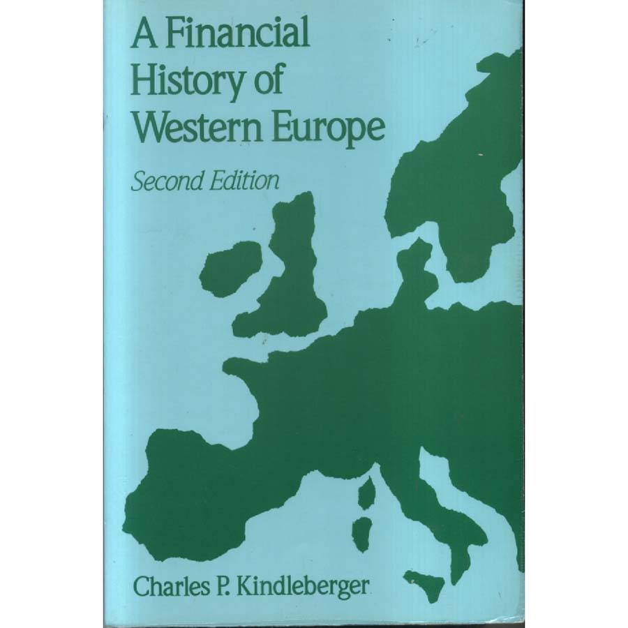 A Financial History of Western Europe by Charles P Kindleberger