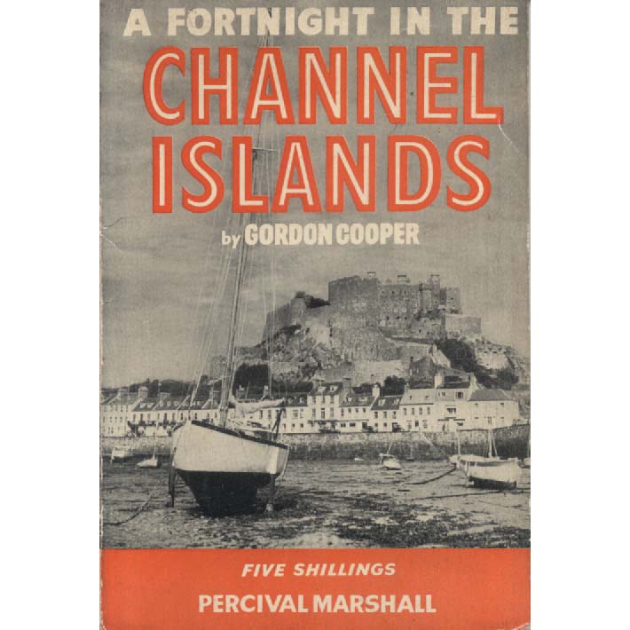 A Fortnight In The Channel Islands by Gordon Cooper