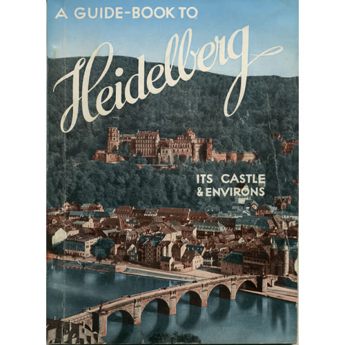 A Guide Book To Heidelberg by Dr L Schmieder