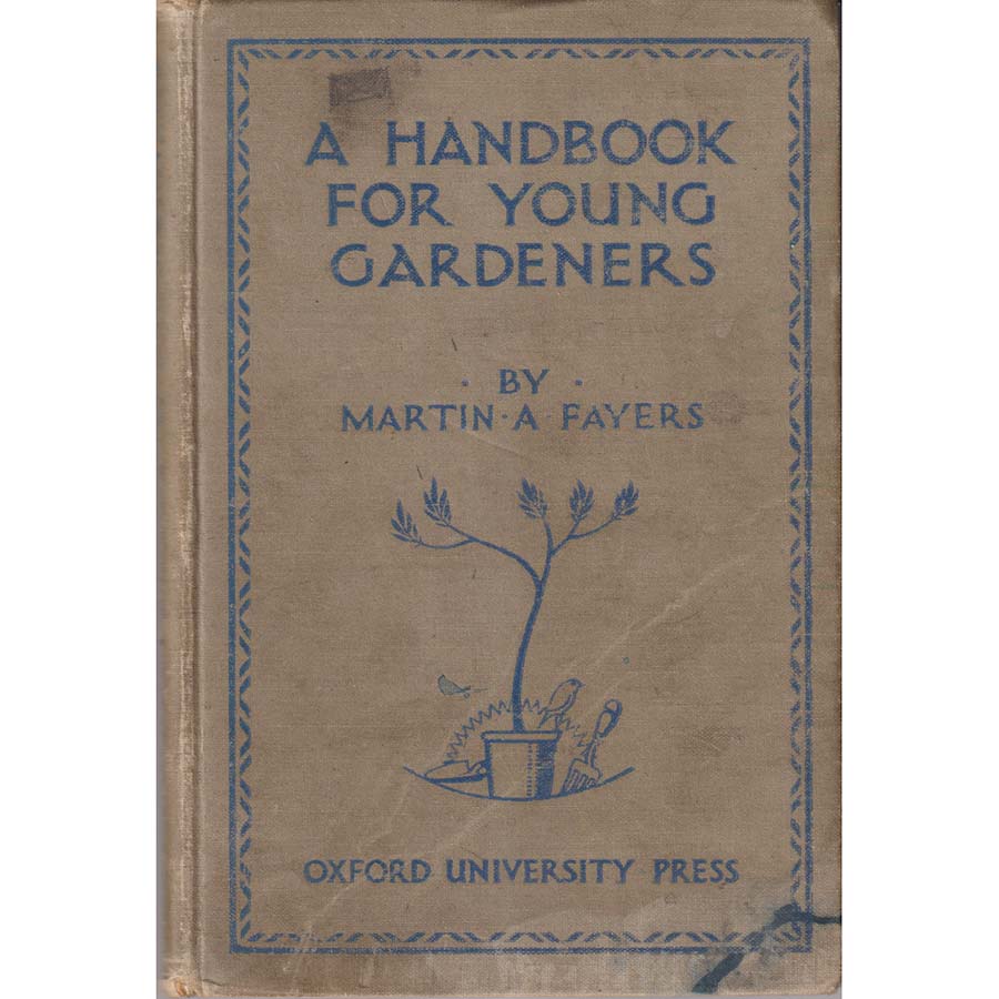 A Handbook for Young Gardeners by Martin A Fayers