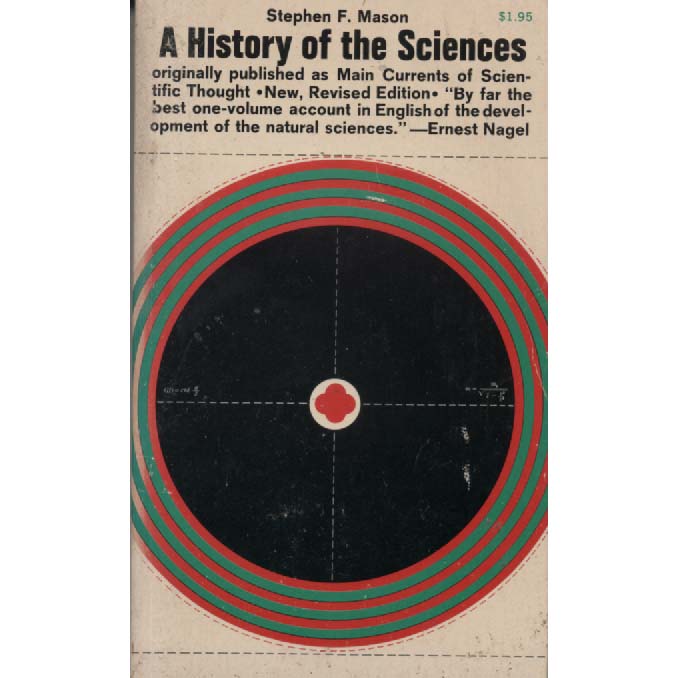 A History Of The Sciences by Stephen F Mason