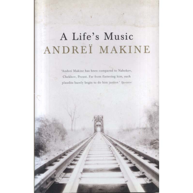 A Lifes Music by Andrei Makine
