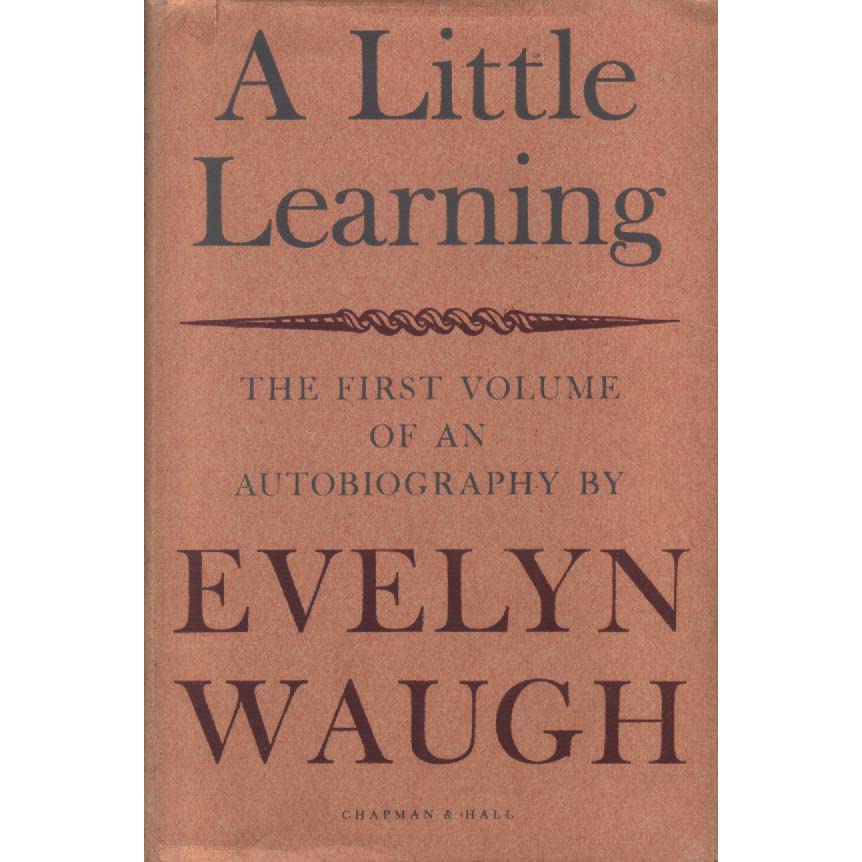 A Little Learning by Evelyn Waugh