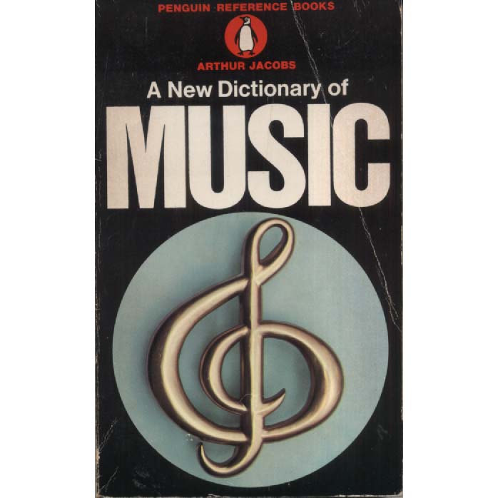 A New Penguin Dictionary of Music  by Arthur Jacobs