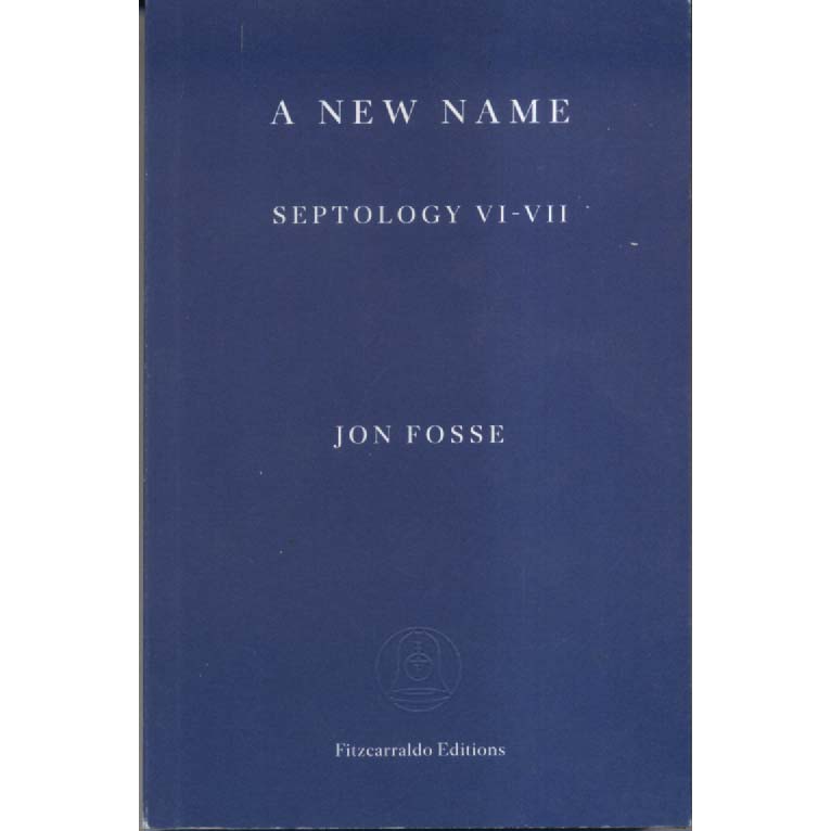 A New Name by Jon Fosse