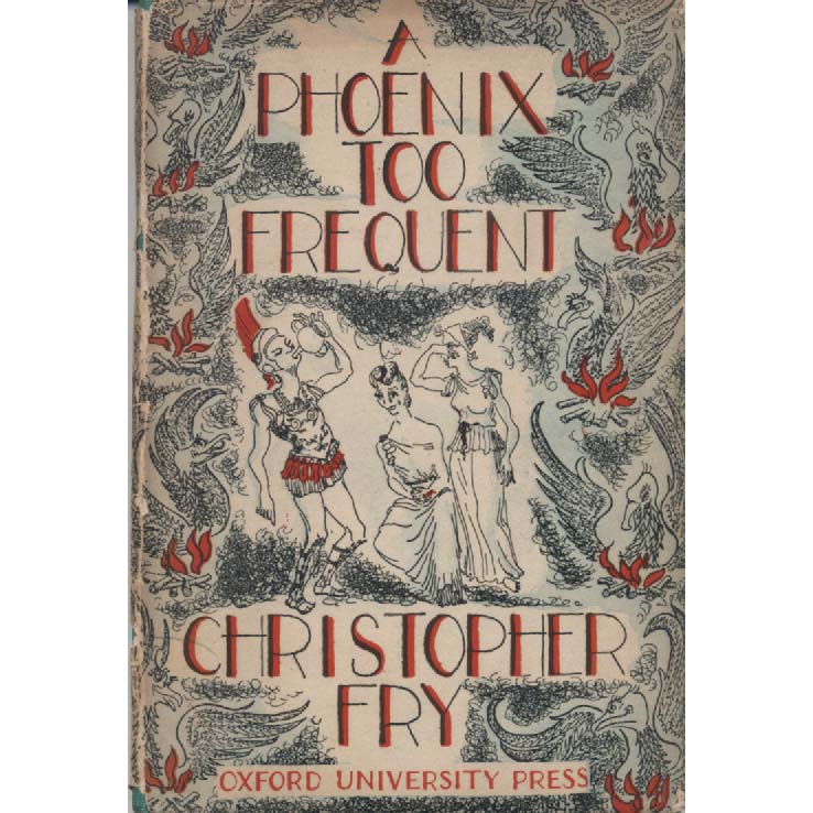A Phoenix Too Frequent by Christopher Fry