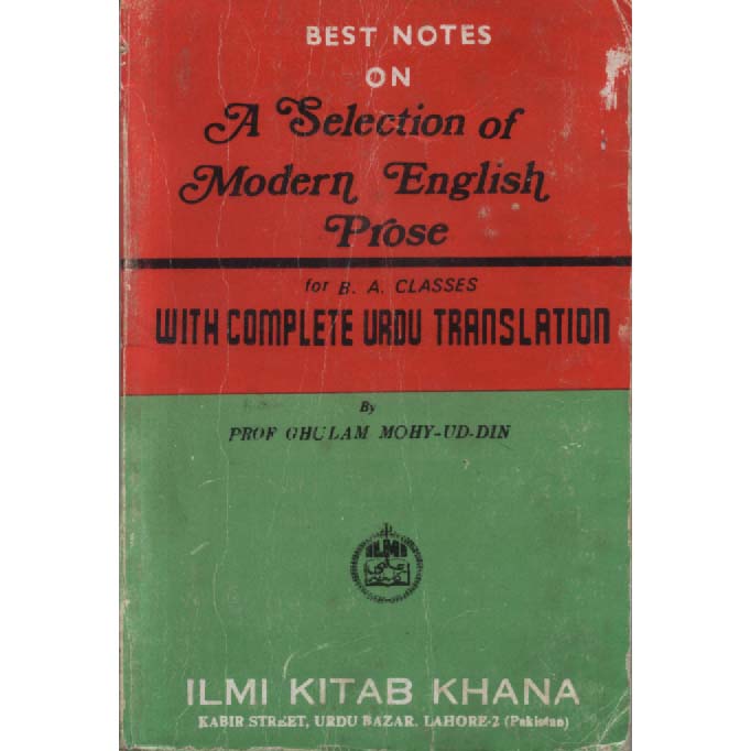 A Seection of Modern English Prose - With Complete Urdu Translation by ghulam Mohy-Ud-Din