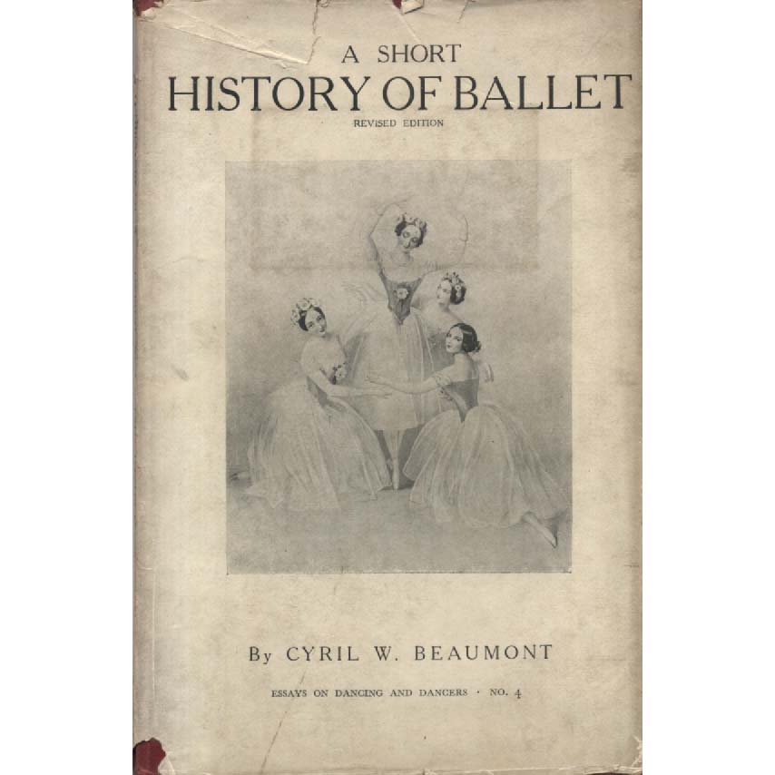 A Short History Of Ballet by Cyril W Beaumont